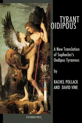 Tyrann Oidipus: Eine neue Übersetzung von Sophokles' Ödipus Tyrannos - Tyrant Oidipous: A New Translation of Sophocles's Oedipus Tyrannus