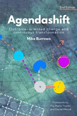 Agendaschicht: Ergebnisorientierter Wandel und kontinuierliche Transformation (2. Auflage) - Agendashift: Outcome-oriented change and continuous transformation (2nd Edition)