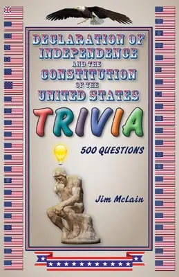 Unabhängigkeitserklärung und Verfassung der Vereinigten Staaten - Trivia - Declaration of Independence and the Constitution of the United States Trivia