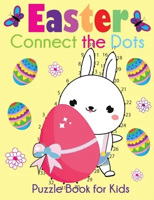 Oster-Puzzlebuch für Kinder: Osterthemen-Punkte von 1-10 bis 1-100+ - Easter Connect the Dots Puzzle Book for Kids: Easter-Themed Dot to Dots from 1-10 to 1-100+