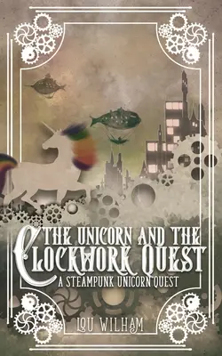 Das Einhorn und die Suche nach dem Uhrwerk - The Unicorn and the Clockwork Quest