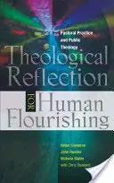 Theologische Reflexion für menschliches Wohlergehen: Pastorale Praxis und öffentliche Theologie - Theological Reflection for Human Flourishing: Pastoral Practice and Public Theology