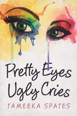 Hübsche Augen, hässliche Schreie - Pretty Eyes, Ugly Cries