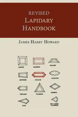 Überarbeitetes Lapidarisches Handbuch [Illustrierte Ausgabe] - Revised Lapidary Handbook [Illustrated Edition]