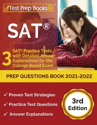 SAT Prep Questions Book 2021-2022: 3 SAT-Praxistests mit detaillierten Antworterklärungen für die College Board-Prüfung [3rd Edition] - SAT Prep Questions Book 2021-2022: 3 SAT Practice Tests with Detailed Answer Explanations for the College Board Exam [3rd Edition]