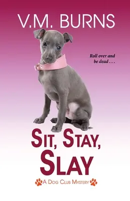 Sitzen, Bleiben, Töten - Sit, Stay, Slay