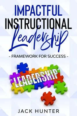 Wirkungsvolle pädagogische Führung & Rahmen für den Erfolg - Impactful Instructional Leadership & Framework for Success