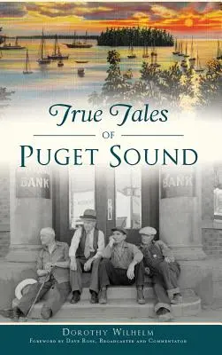 Wahre Geschichten aus Puget Sound - True Tales of Puget Sound