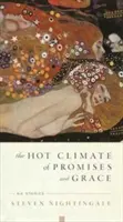 Das heiße Klima der Verheißungen und der Gnade: 64 Erzählungen - The Hot Climate of Promises and Grace: 64 Stories