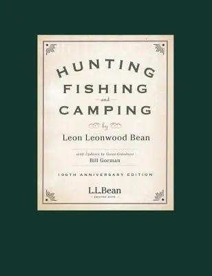 Jagen, Fischen und Zelten: Ausgabe zum 100. Jahrestag - Hunting, Fishing, and Camping: 100th Anniversary Edition