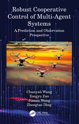 Robuste kooperative Steuerung von Multi-Agenten-Systemen: Eine Vorhersage- und Beobachtungsperspektive - Robust Cooperative Control of Multi-Agent Systems: A Prediction and Observation Prospective