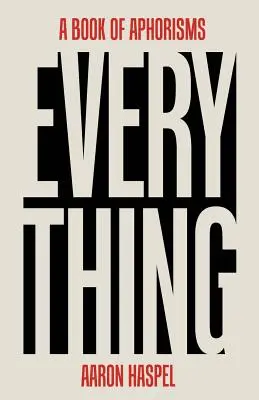 Alles: Ein Buch der Aphorismen - Everything: A Book of Aphorisms