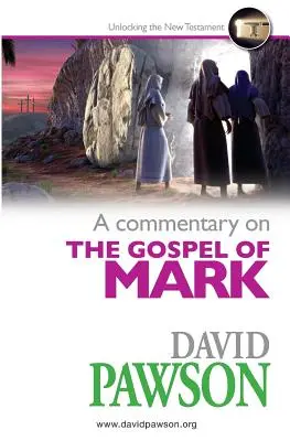 Ein Kommentar zum Markusevangelium - A Commentary on the Gospel of Mark