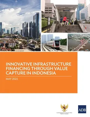 Innovative Infrastrukturfinanzierung durch Werterfassung in Indonesien - Innovative Infrastructure Financing through Value Capture in Indonesia