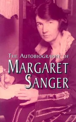 Die Autobiographie von Margaret Sanger - The Autobiography of Margaret Sanger