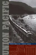 Union Pacific, 2: Band II, 1894-1969 - Union Pacific, 2: Volume II, 1894-1969