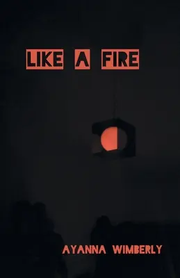 Wie ein Feuer - Like A Fire