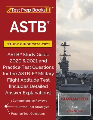 ASTB Studienführer 2020-2021: ASTB Studienführer 2020 & 2021 und Übungstestfragen für die ASTB-E Militärflugtauglichkeitsprüfung [Inklusive Detail - ASTB Study Guide 2020-2021: ASTB Study Guide 2020 & 2021 and Practice Test Questions for the ASTB-E Military Flight Aptitude Test [Includes Detail