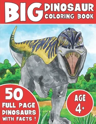 Das große Dinosaurier-Malbuch: Jumbo Kinder-Malbuch mit Dinosaurier-Fakten - The Big Dinosaur Coloring Book: Jumbo Kids Coloring Book With Dinosaur Facts