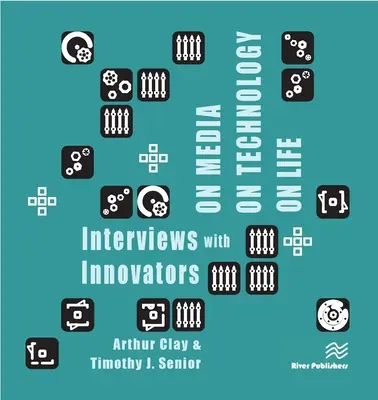 Über Medien, Technologie und das Leben - Interviews mit Innovatoren - On Media, on Technology, on Life - Interviews with Innovators