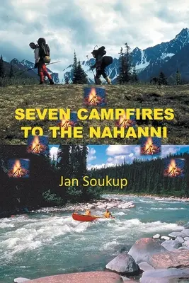 Sieben Lagerfeuer bis zu den Nahanni - Seven Campfires to the Nahanni