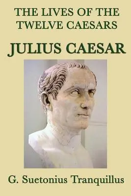 Das Leben der Zwölf Cäsaren -Julius Caesar- - The Lives of the Twelve Caesars -Julius Caesar-