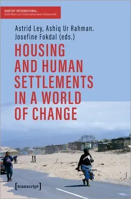 Wohnen und Siedlungswesen in einer Welt des Wandels - Housing and Human Settlements in a World of Change