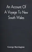 Ein Bericht über eine Reise nach New South Wales - An Account Of A Voyage To New South Wales