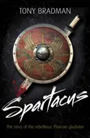 Spartacus - Die Geschichte des rebellischen thrakischen Gladiators - Spartacus - The Story of the Rebellious Thracian Gladiator