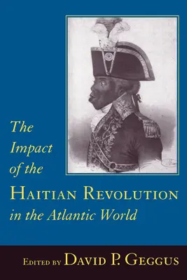 Die Auswirkungen der haitianischen Revolution auf die atlantische Welt - Impact of the Haitian Revolution in the Atlantic World