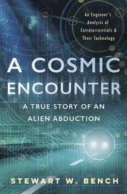 Eine kosmische Begegnung: Eine wahre Geschichte über eine Entführung durch Außerirdische - A Cosmic Encounter: A True Story of an Alien Abduction