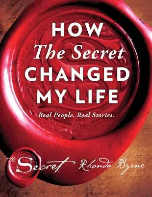 Wie das Geheimnis mein Leben veränderte, 5: Echte Menschen. Echte Geschichten. - How the Secret Changed My Life, 5: Real People. Real Stories.