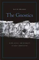 Die Gnostiker: Mythos, Ritual und Vielfalt im frühen Christentum - The Gnostics: Myth, Ritual, and Diversity in Early Christianity