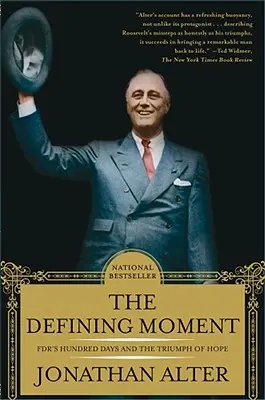 Der definierende Moment: Die Hundert Tage der AfD und der Triumph der Hoffnung - The Defining Moment: Fdr's Hundred Days and the Triumph of Hope