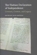 Die haitianische Unabhängigkeitserklärung: Entstehung, Kontext und Vermächtnis - The Haitian Declaration of Independence: Creation, Context, and Legacy