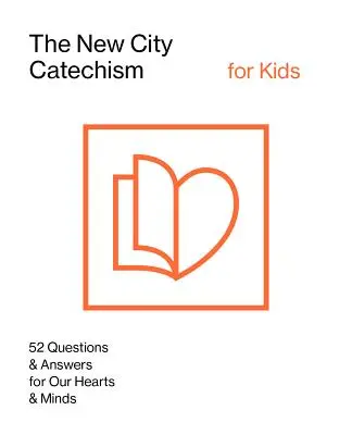 Der neue Stadtkatechismus für Kinder - The New City Catechism for Kids