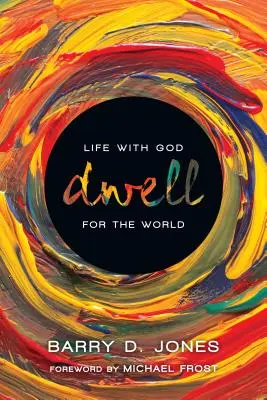 Wohnen: Leben mit Gott für die Welt - Dwell: Life with God for the World