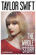 Taylor Swift: Unautorisiert: Die ganze Geschichte - Taylor Swift: Unauthorized: The Whole Story