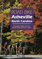 Rennradfahren in Asheville, North Carolina: Die Lieblingsstrecken des Blue Ridge Bicycle Club - Road Bike Asheville, North Carolina: Favorite Rides of the Blue Ridge Bicycle Club