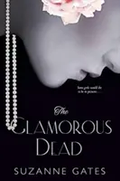 Die glamourösen Toten - The Glamorous Dead