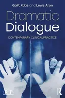 Dramatischer Dialog: Zeitgenössische klinische Praxis - Dramatic Dialogue: Contemporary Clinical Practice