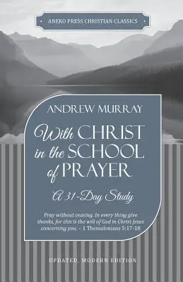 Mit Christus in der Schule des Gebets: Eine 31-tägige Studie - With Christ in the School of Prayer: A 31-Day Study