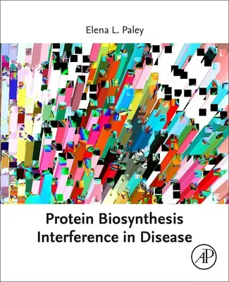 Störung der Proteinbiosynthese bei Krankheiten - Protein Biosynthesis Interference in Disease