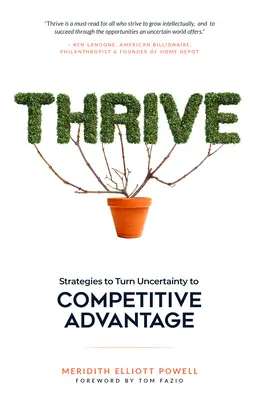 Gedeihen: Strategien zur Umwandlung von Unsicherheit in Wettbewerbsvorteile - Thrive: Strategies to Turn Uncertainty to Competitive Advantage