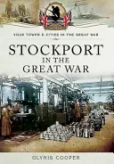 Stockport im Großen Krieg - Stockport in the Great War