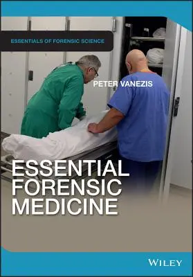 Grundlegende forensische Medizin - Essential Forensic Medicine
