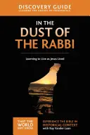 Entdeckungsreise durch den Staub des Rabbiners, 6: Lernen, so zu leben, wie Jesus lebte - In the Dust of the Rabbi Discovery Guide, 6: Learning to Live as Jesus Lived