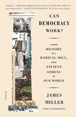 Kann die Demokratie funktionieren? Eine kurze Geschichte einer radikalen Idee, vom antiken Athen bis zu unserer Welt - Can Democracy Work?: A Short History of a Radical Idea, from Ancient Athens to Our World