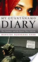 Mein Guantanamo-Tagebuch: Die Häftlinge und die Geschichten, die sie mir erzählten - My Guantanamo Diary: The Detainees and the Stories They Told Me