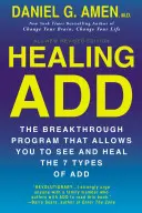 ADS von innen heraus heilen: Das bahnbrechende Programm, mit dem Sie die sieben Arten von Aufmerksamkeitsdefizitstörungen erkennen und heilen können - Healing ADD from the Inside Out: The Breakthrough Program That Allows You to See and Heal the Seven Types of Attention Deficit Disorder